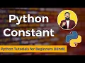 Constant in Python Python Tutorials for Beginners in Hindi