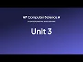 AP Computer Science A Explained Unit 3