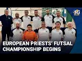 Lagu European Priests’ Futsal Championship Begins in Lublin  | SG News