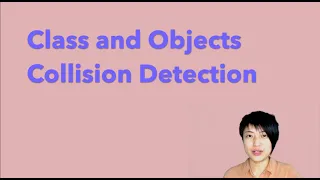 8 4 Class and Objects - Collision Detection