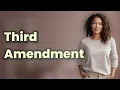 What Does the Third Amendment Protect in Your Home