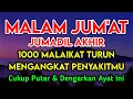 Lagu MALAM JUM'AT BULAN JUMADIL AKHIR 🤲 INSYAALLAH S4KIT DITUBUHMU S3MBUH AYAT RUQYAH DIRI DOA SYIFA