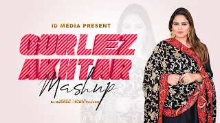 gurlej akhtar mashup birthday special latest punjabi songs 2021 idmedia