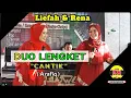 Lagu CANTIK (Arafiq) Duo Lengket || Liefah \u0026 Rena || RiswanaMusic