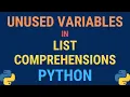 Python tutorial - Declaring Unused Variables in List Comprehensions Dummy variables and underscore