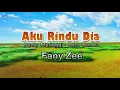 Aku Rindu Dia - Fany Zee (lirik Lagu) | Lagu Indonesia  ~ mengapa kita berjumpa