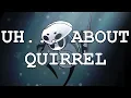 Let s talk about Quirrel