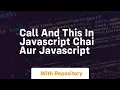 Call and this in javascript chai aur javascript