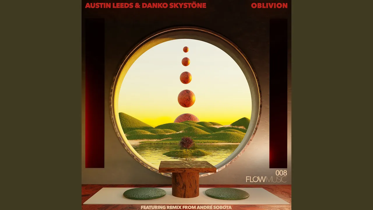 Austin Leeds & Danko Skystöne: Oblivion [Flow Music]