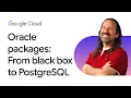 Oracle packages From black box to PostgreSQL