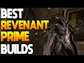 WARFRAME Best REVENANT PRIME Builds Conquer Steel Path