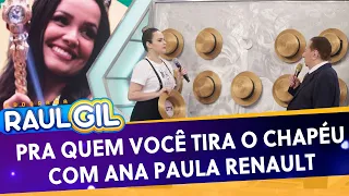 Pra Quem Você Tira o Chapéu com Ana Paula Renault | Programa Raul Gil (18/09/21)