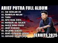 ARIEF PUTRA FULL ALBUM TERBARU 2024 | REMBULAN MALAM🎵TAK SEDALAM INI🎵| TERPOPULER TANPA IKLAN