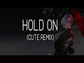 Download Lagu Hold On - Chord Overstreet (DJ KOMANG RIMEX) // (Vietsub + Lyric) Tik Tok Song
