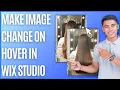 How to Make Image Change When You Hover Over in Wix Studio Quick Guide