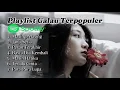 Download Lagu TOP HITS SPOTIFY INDONESIA 2025 | Lagu Galau Terpopuler | Lagu Sedih Indonesia | Lagu Viral Tiktok