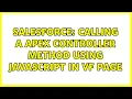 Salesforce Calling a Apex controller method using JavaScript in VF page 2 Solutions