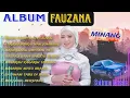 Download Lagu ALBUM FAUZANA TERBAIK (LAGU MINANG) Rindu Sampai Katulang- LAGU POP MELAYU TERBAIK 2025