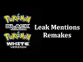 Leaked Document Mentions Pokemon Black And White Remakes What Form Could These Games Take