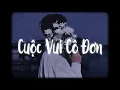 Download Lagu Cuộc Vui Cô Đơn (Lofi Ver.) - Lê Bảo Bình x MewMew / Khi đã yêu một ai thật lòng...