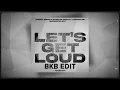 Lagu let's get loud BKB EDIT (AnggaSptra) || BREAKBEAT KEJUT BAHU