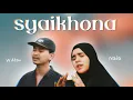 SYAIKHONA | Nada Sikkah ft Wildan Alamsyah