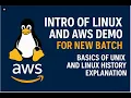 Intro of Linux and AWS DEMO for New batch with Basics of UNIX and LINUX history Explanation - English