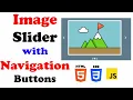 Image Slideshow with Navigation Buttons using HTML CSS JavaScript