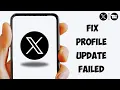 How To Fix Twitter Profile Update Failed