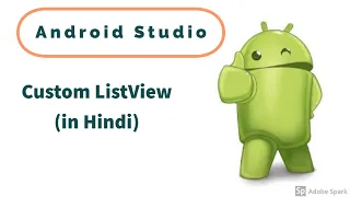 Android App Development in Hindi Tutorial-6 ListView Custom ListView ArrayAdapter