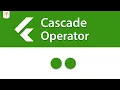 Flutter Cascade Operator