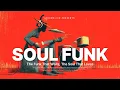 Lagu For Every Soul \u0026 Funk Lover | An Eclectic Mix of Tempos and Moods | Soul Funk Playlist