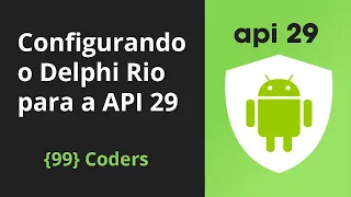 Como compilar com a API 29 no Delphi Rio 10.3.3