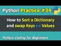 Practice Sort a Dictionary and swap Keys Values Python Programming for Beginners