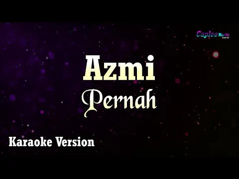 Download MP3 Azmi - Pernah (Karaoke Version)