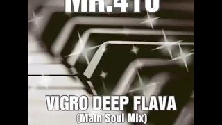 mr 410 vigro deep flava main soul mix 