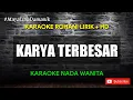 Lagu KARYA TERBESAR - KARAOKE ROHANI [SARI SIMORANGKIR] Nada Wanita