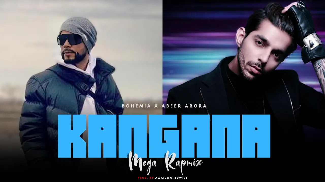 Bohemia x Abeer Arora - Kangana [Music Video] | Kangana Tera Ni | Rap Mix | Prod. By Awaid