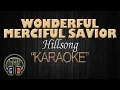 Download Lagu WONDERFUL, MERCIFUL, SAVIOR - Hillsong (KARAOKE) Original Key