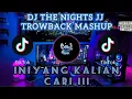 Download Lagu DJ The Nights JJ Trowback Mashup Viral🎶🎶🎧