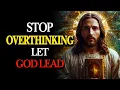 THE HOLY SPIRIT IS SPEAKING TODAY: Stop Overthinking Everything — Let God Guide Every Step