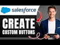 How to Create Custom Buttons and Links in Salesforce Speed Up User Actions Easily 2026