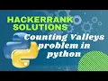 Hackerrank problem Counting valleys in problem-Solving is solved for you in python language