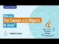What are the Classes and Objects in Java LearnVern