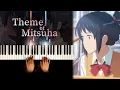 Download Lagu Your Name (君の名は) OST : Theme Of Mitsuha | Piano cover