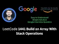 Solving LeetCode 1441 Build an Array With Stack Operations
