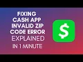 How To Fix Cash App Invalid Zip Code Error 2025