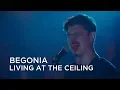 Download Lagu Begonia | Living at the Ceiling | First Play Live