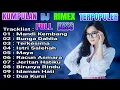Lagu DJ RIMEX NONSTOP FULL ALBUM TERBARU-MANDI KEMBANG-2022