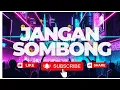 Download Lagu JANGAN SOMBONG  (Official Lyric Video by Umairbasit)